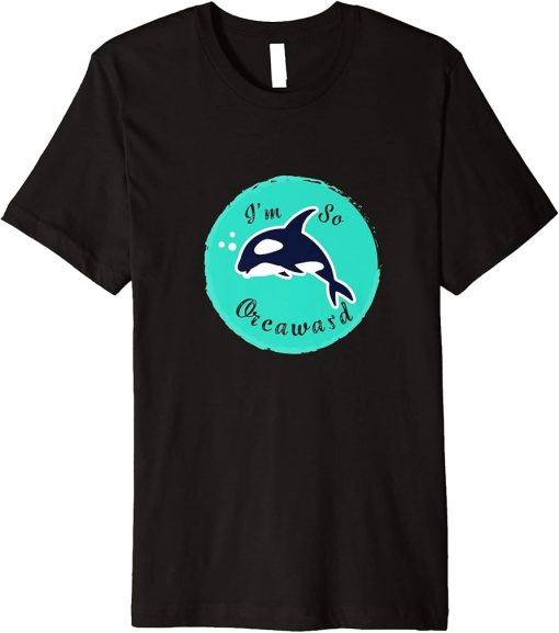 Orca Lovers Graphic - Funny Killer Whale Quote Ocean Kids Premium T-Shirt